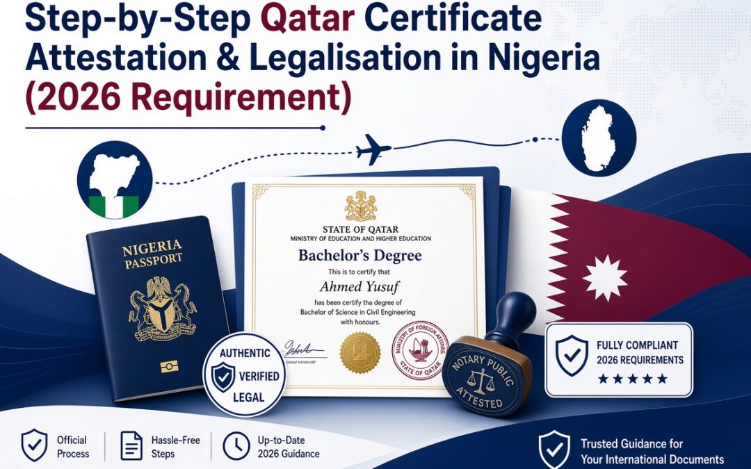 Step-by-Step Qatar Certificate Attestation & Legalisation in Nigeria (2026 Requirement)